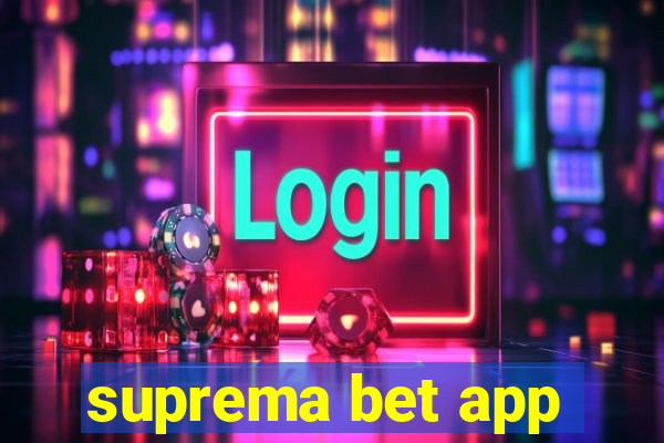 suprema bet app